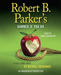 Robert B. Parker's Damned If You Do: A Jesse Stone Novel by Michael Brandman Paperback Book