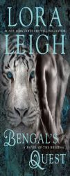 Bengal's Quest (A Novel of the Breeds) by Lora Leigh Paperback Book