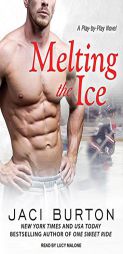 Melting the Ice (Play By Play) by Jaci Burton Paperback Book