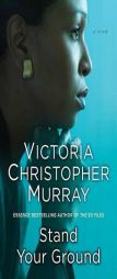 Stand Your Ground by Victoria Christopher Murray Paperback Book
