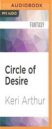 Circle of Desire (Damask Circle) by Keri Arthur Paperback Book