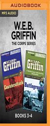 W.E.B. Griffin The Corps Series: Books 3-4: Counterattack & Battleground by W. E. B. Griffin Paperback Book