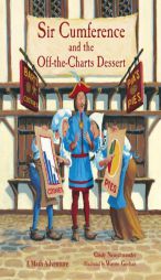 Sir Cumference and the Off-the-Charts Dessert (Charlesbridge Math Adventures) by Cindy Neuschwander Paperback Book
