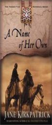 A Name of Her Own (Tender Ties Historical Series, 1) by Jane Kirkpatrick Paperback Book