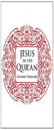 Jesus in the Qur'an by Geoffrey Parrinder Paperback Book
