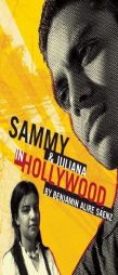 Sammy and Juliana in Hollywood by Benjamin Alire Saenz Paperback Book