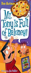 Mr. Tony Is Full of Baloney! by Dan Gutman Paperback Book
