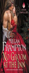 No Groom at the Inn: A Dukes Behaving Badly Novella by Megan Frampton Paperback Book