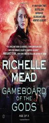 Gameboard of the Gods: Age of X by Richelle Mead Paperback Book