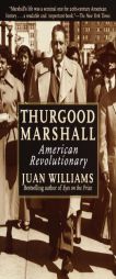 Thurgood Marshall: American Revolutionary by Juan Williams Paperback Book