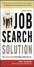 The Job Search Solution: The Ultimate System for Finding a Great Job Now! by Tony Beshara Paperback Book
