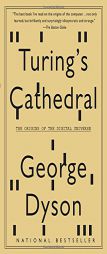 Turing's Cathedral: The Origins of the Digital Universe (Vintage) by George Dyson Paperback Book