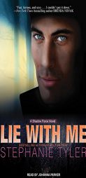 Lie with Me: A Shadow Force Novel by Stephanie Tyler Paperback Book