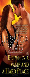 Between a Vamp and a Hard Place by Jessica Sims Paperback Book