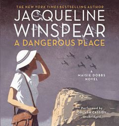 A Dangerous Place (Maisie Dobbs series, Book 11) by Jacqueline Winspear Paperback Book