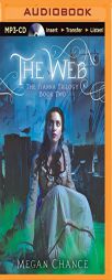 The Web (Fianna Trilogy) by Megan Chance Paperback Book