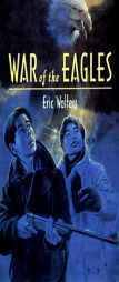 War of the Eagles (pb) by Eric Walters Paperback Book