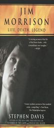 Jim Morrison: Life, Death, Legend by Stephen Davis Paperback Book