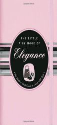 The Little Pink Book of Elegance by Jodi Kahn Paperback Book