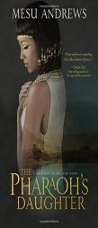 The Pharaoh's Daughter: A Treasures of the Nile Novel by Mesu Andrews Paperback Book