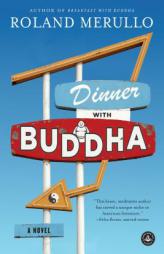 Dinner with Buddha by Roland Merullo Paperback Book