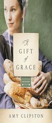 A Gift of Grace: A Novel (Kauffman Amish Bakery Series) by Zondervan Publishing Paperback Book