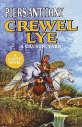 Crewel Lye (Magic of Xanth) by Piers Anthony Paperback Book