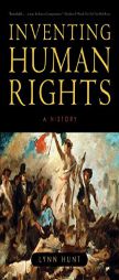 Inventing Human Rights: A History by Lynn Hunt Paperback Book
