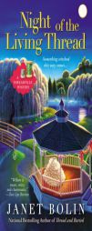 Night of the Living Thread by Janet Bolin Paperback Book