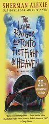 The Lone Ranger and Tonto Fistfight in Heaven by Sherman Alexie Paperback Book