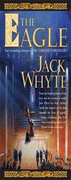 The Eagle (The Camulod Chronicles, Book 9) by Jack Whyte Paperback Book