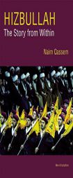 Hizbullah (Hezbollah): The Story from Within by Naim Qassem Paperback Book