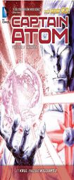 Captain Atom Vol. 2: Genesis (The New 52) by J. T. Krul Paperback Book