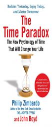 The Time Paradox: The New Psychology of Time That Will Change Your Life by Philip G. Zimbardo Paperback Book