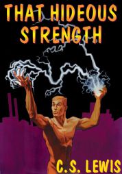 That Hideous Strength: A Modern Fairy-Tale for Grown-Ups (Ransom Trilogy, Book 3) (The Ransom Trilogy) by C. S. Lewis Paperback Book