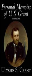 The Personal Memoirs of U. S. Grant by Ulysses S. Grant Paperback Book