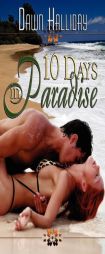 10 Days in Paradise by Dawn Halliday Paperback Book