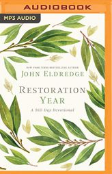 Restoration Year: A 365-Day Devotional by John Eldredge Paperback Book