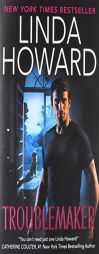 Troublemaker: A Novel by Linda Howard Paperback Book