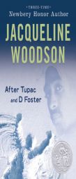 After Tupac and D Foster by Jacqueline Woodson Paperback Book