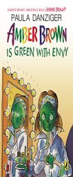 Amber Brown Is Green with Envy by Paula Danziger Paperback Book