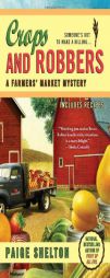 Crops and Robbers (A Farmers' Market Mystery) by Paige Shelton Paperback Book