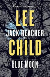 Blue Moon: A Jack Reacher Novel by Lee Child Paperback Book