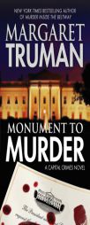 Monument to Murder: A Capital Crimes Novel by Margaret Truman Paperback Book