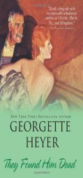 They Found Him Dead by Georgette Heyer Paperback Book