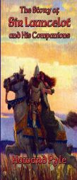 The Story of Sir Launcelot and His Companions by Howard Pyle Paperback Book
